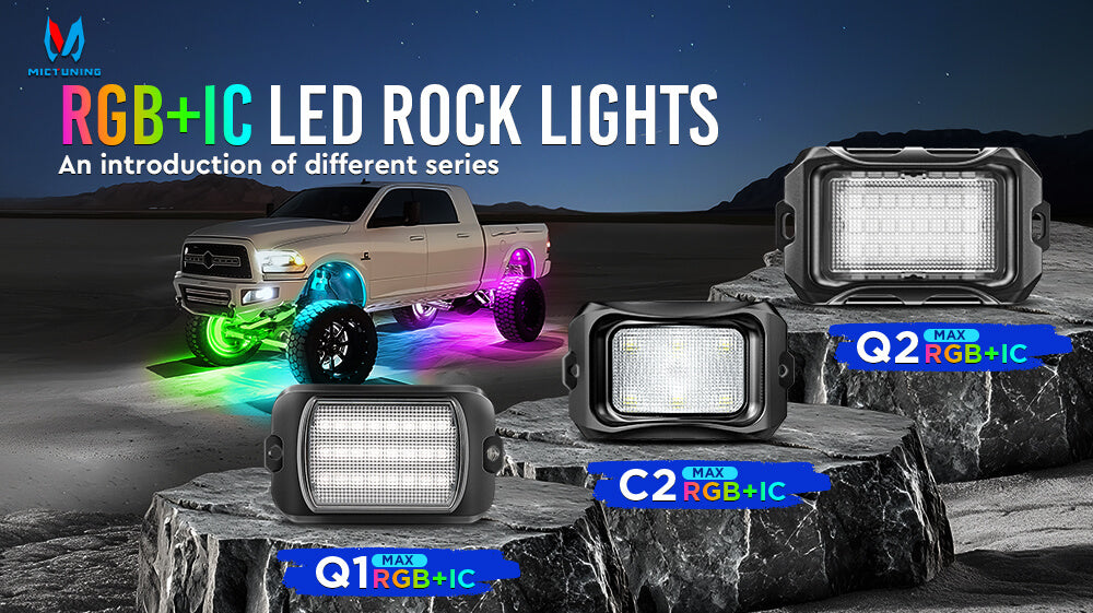 Compare & Choose Your MICTUNING RGB+IC Rock Lights – C2 Max, Q1 Max, and Q2 Max
